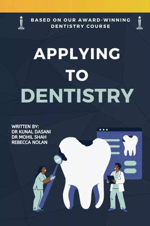 Applying to Dentistry The Ultimate Dental School Application Guide